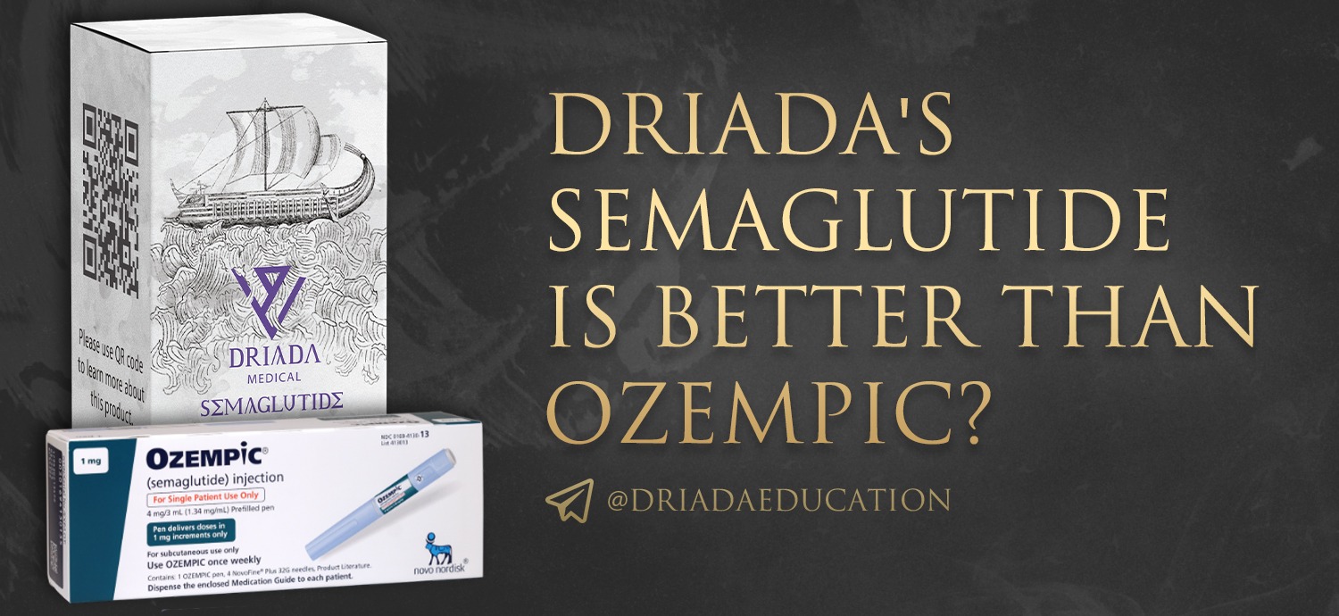 DRIADA'S SEMAGLUTIDE IS BETTER THAN OZEMPIC?